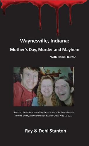 Waynesville, Indiana: Mother's Day, Murder and Mayhem