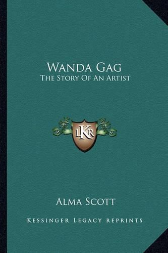 Wanda Gag: The Story of an Artist