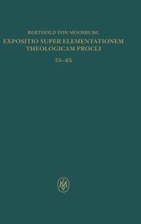 Cover image for Expositio super Elementationem theologicam Procli. Kritische lateinische Edition / Expositio super Elementationem theologicam Procli. Kritische lateinische Edition