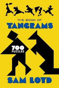 Cover image for The Book of Tangrams: 700 Puzzles