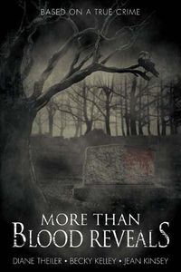 Cover image for More Than Blood Reveals: The Harper-Givens Murders of Logan County, Kentucky