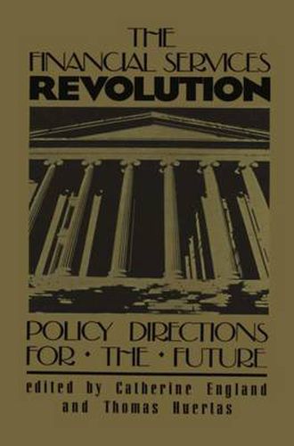 Cover image for The Financial Services Revolution: Policy Directions for the Future