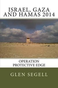 Cover image for Israel, Gaza and Hamas 2014: Operation Protective Edge