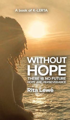 Cover image for Without HOPE there is no FUTURE