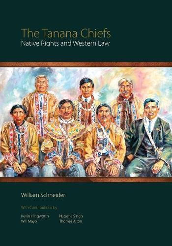 Cover image for The Tanana Chiefs: Native Rights and Western Law