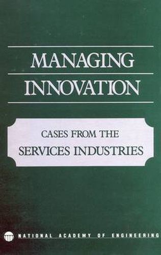 Cover image for Managing Innovation: Cases from the Services Industries