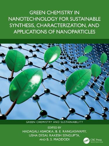 Cover image for Green Chemistry in Nanotechnology for Sustainable Synthesis, Characterization, and Applications of Nanoparticles
