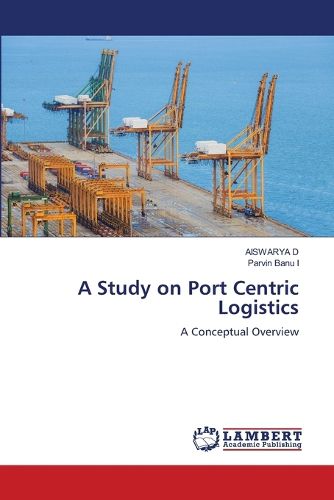 Cover image for A Study on Port Centric Logistics