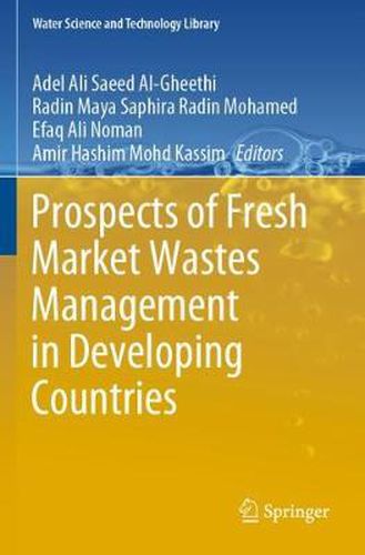 Cover image for Prospects of Fresh Market Wastes Management in Developing Countries