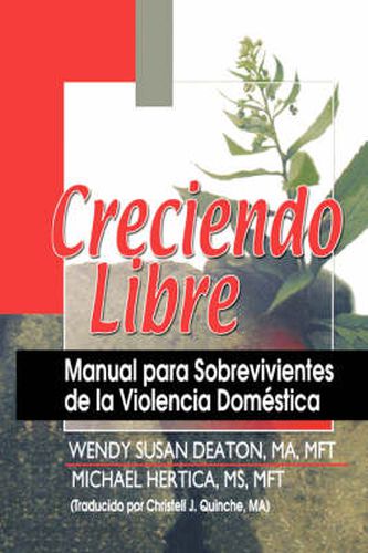 Creciendo Libre: Manual para Sobrevivientes de la Violencia Domestica