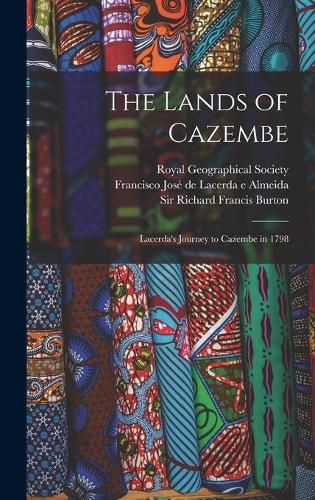 Cover image for The Lands of Cazembe: Lacerda's Journey to Cazembe in 1798