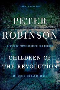 Cover image for Children of the Revolution: An Inspector Banks Novel