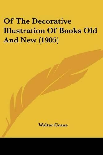 Of the Decorative Illustration of Books Old and New (1905)