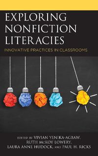 Cover image for Exploring Nonfiction Literacies: Innovative Practices in Classrooms