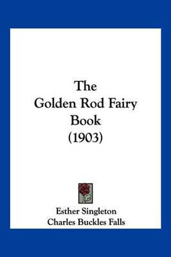 The Golden Rod Fairy Book (1903)