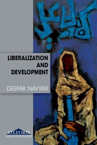 Cover image for Liberalization and Development: Collected Essays