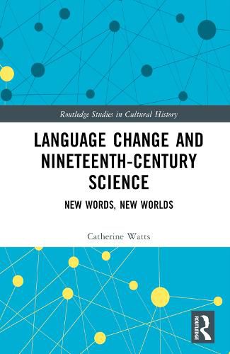 Cover image for Language Change and Nineteenth-Century Science