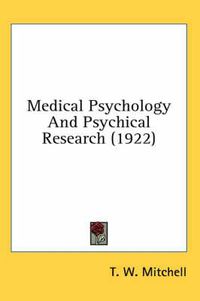 Cover image for Medical Psychology and Psychical Research (1922)