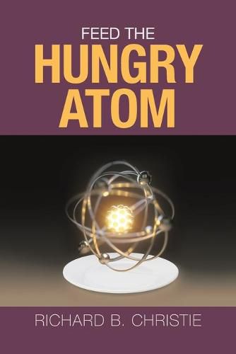 Feed the Hungry Atom