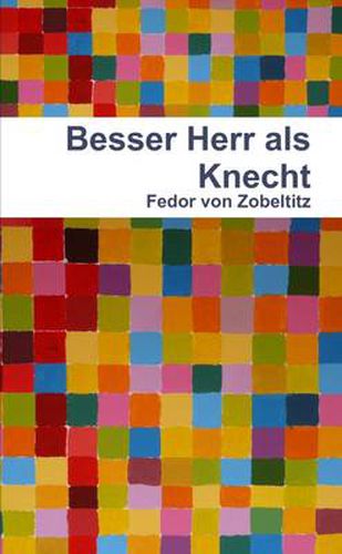 Cover image for Besser Herr Als Knecht