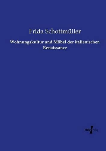 Cover image for Wohnungskultur und Moebel der italienischen Renaissance