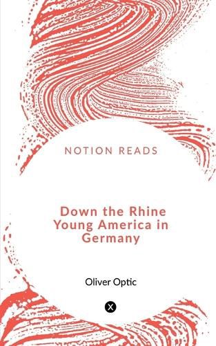 Cover image for Down the Rhine Young America in Germany