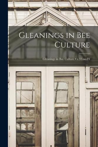 Cover image for Gleanings in Bee Culture; v.35: no.24