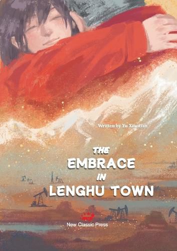 Cover image for The Embrace in Lenghu Town/冷湖上的拥抱