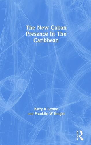 The New Cuban Presence in the Caribbean