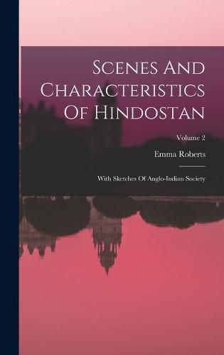 Scenes And Characteristics Of Hindostan