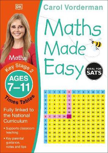 Maths Made Easy: Times Tables, Ages 7-11 (Key Stage 2): Supports the National Curriculum, Maths Exercise Book