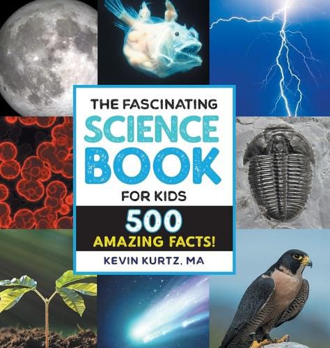 Cover image for The Fascinating Science Book for Kids: 500 Amazing Facts!