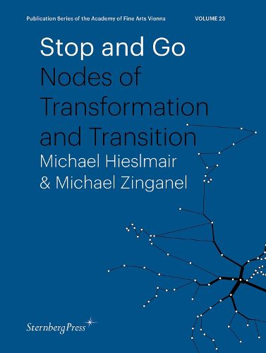 Cover image for Stop and Go: Nodes of Transformation and Transition