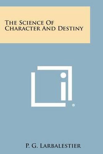 Cover image for The Science of Character and Destiny