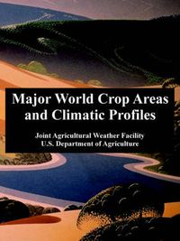 Cover image for Major World Crop Areas and Climatic Profiles