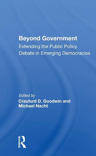 Cover image for Beyond Government: Extending the Public Policy Debate in Emerging Democracies