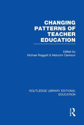 Cover image for Changing Patterns of Teacher Education