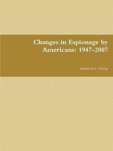 Cover image for Changes in Espionage by Americans: 1947-2007