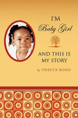 Cover image for I'm Baby Girl and This Is My Story