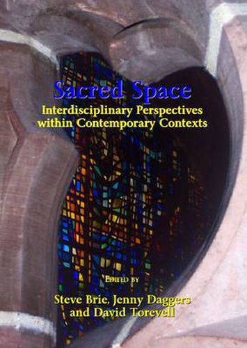 Sacred Space: Interdisciplinary Perspectives within Contemporary Contexts