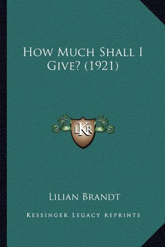 Cover image for How Much Shall I Give? (1921)