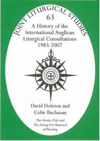 Cover image for History of the International Anglican Liturgical Consultations 1983-2007