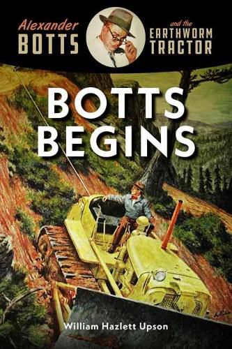 Cover image for Botts Begins: Alexander Botts and the Earthworm Caterpillar