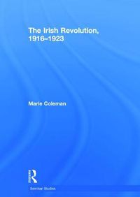 Cover image for The Irish Revolution, 1916-1923