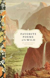 Cover image for Favorite Poems of the Wild: An Adventurer's Collection