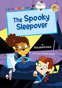 Cover image for The Spooky Sleepover: (Gold Early Reader)