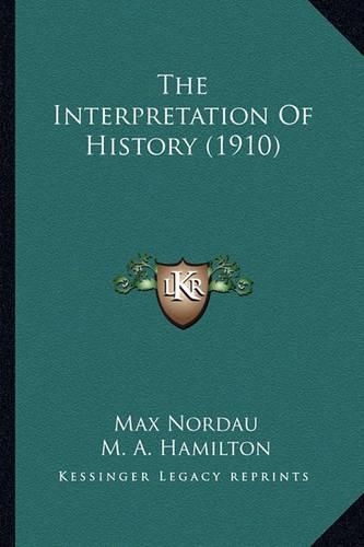 The Interpretation of History (1910) the Interpretation of History (1910)