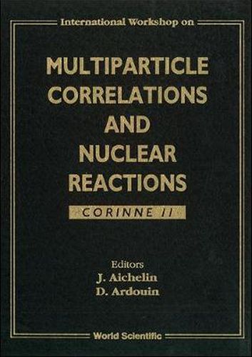 Cover image for Multiparticle Correlations And Nuclear Reactions, Corinne Ii