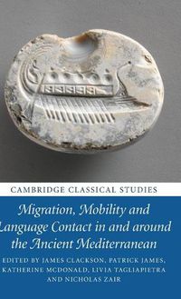 Cover image for Migration, Mobility and Language Contact in and around the Ancient Mediterranean