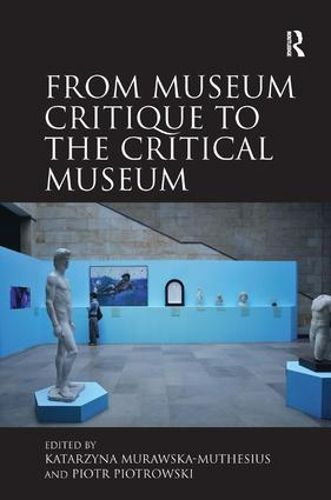 Cover image for From Museum Critique to the Critical Museum